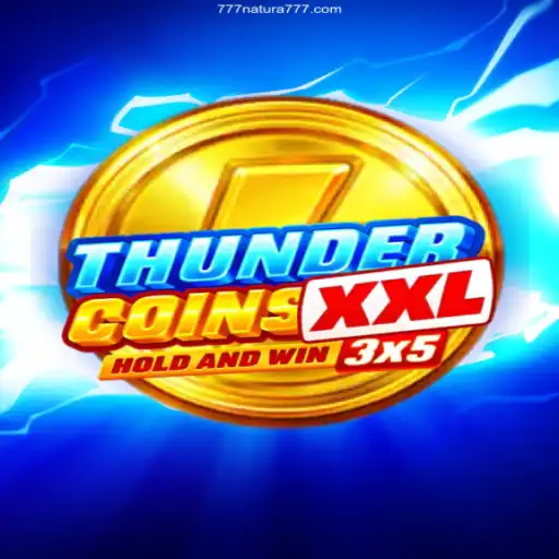 Exploring ThunderCoinsXxl: The Ultimate Gaming Experience with 777Natura.Com BET VIP♠️Site